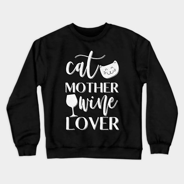 Cat Mother Wine Lover Funny Cat Owner Gift Crewneck Sweatshirt by Giggias